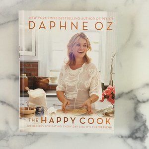 The Happy Cook by Daphne Oz, Hardcover Cookbook